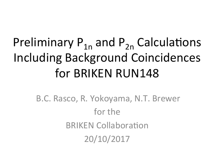 PreliminaryPnCalcsWithBkgCoin_BRIKENGroup.pdf