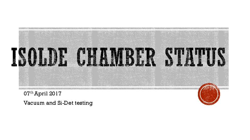 ISOLDE_-_chamber_status070417.pdf